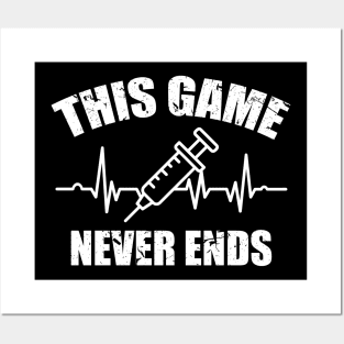 Gamer Quote Heartbeat Syringe This game never ends Posters and Art